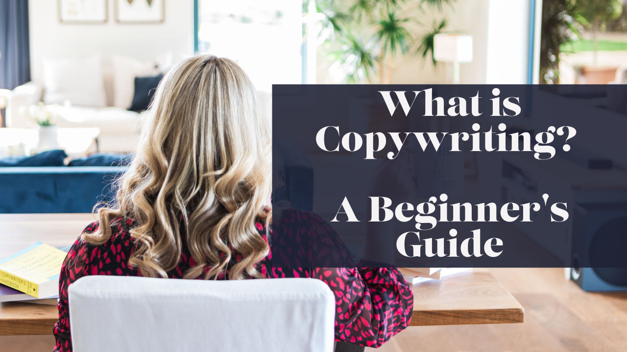 What is Copywriting? A Beginner’s Guide...
